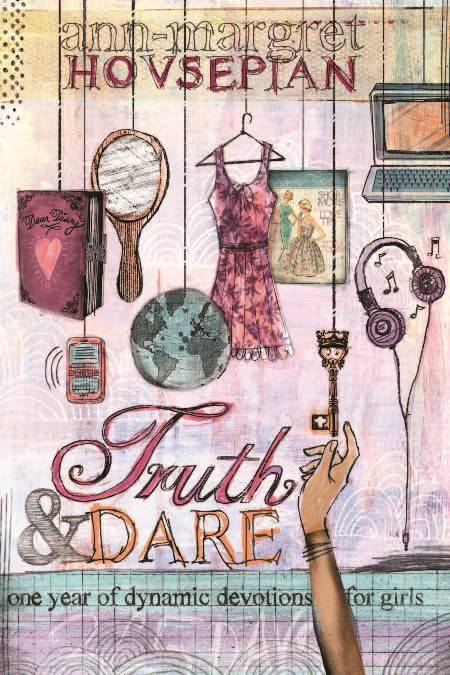 Truth & Dare: One Year of Dynamic Devotions for Girls
