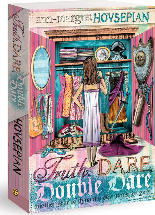 Truth, Dare, Double Dare: Another Year of Dynamic Devotions for Girls