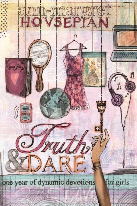 Truth & Dare: One Year of Dynamic Devotions for Girls
